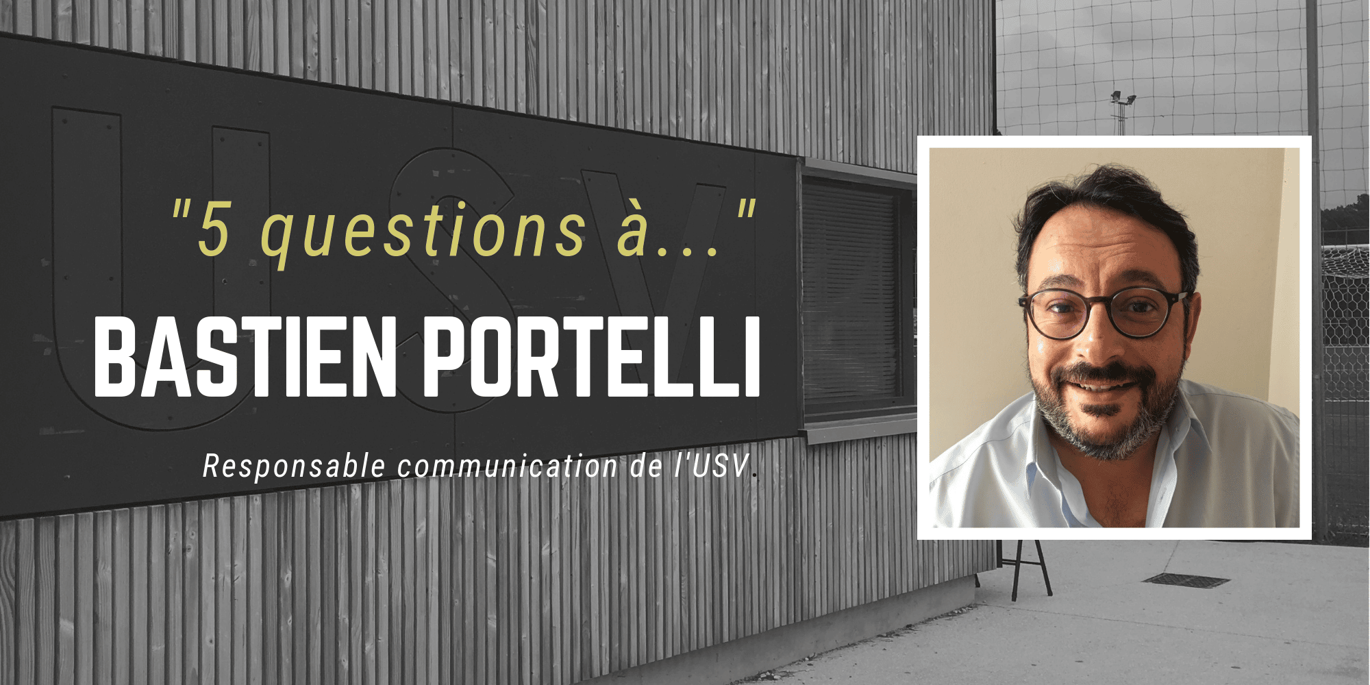 "5 questions à..." - Bastien PORTELLI - USV