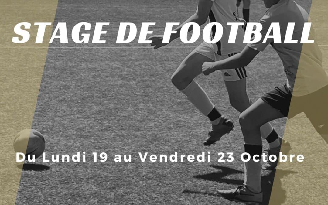 Stage de football de Toussaint : Du 19 au 23 Octobre !