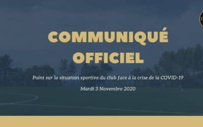Communiqué officiel – Point sur la situation sportive du club face à la crise de la COVID-19 (3 Novembre 2020)
